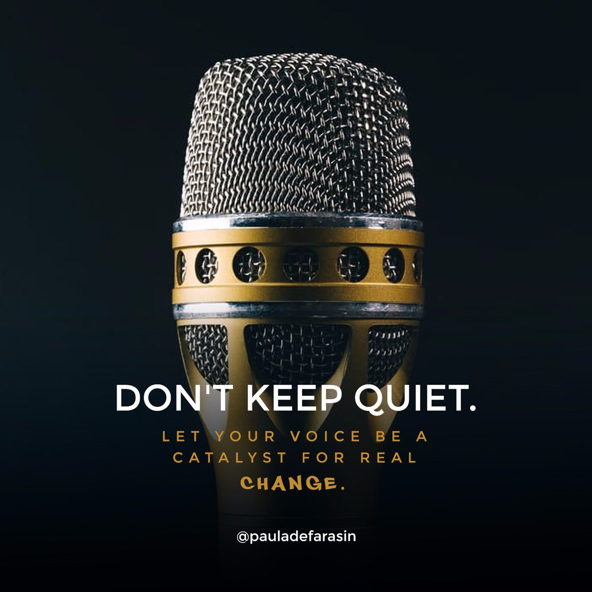 pauladefarasin's tweet photo. You must stand up, roll your sleeves, get your hands on the plow &amp; do things to let the world feel your positive impact.
DO NOT BE QUIET!!! https://t.co/7BTcXTSLg0