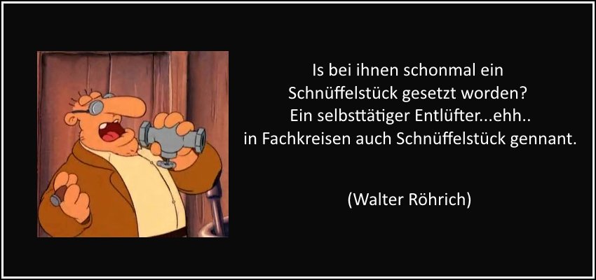 Gibt es eigentlich wirklich ein "Schnüffelstück"? (Technik, Film, Heizung)