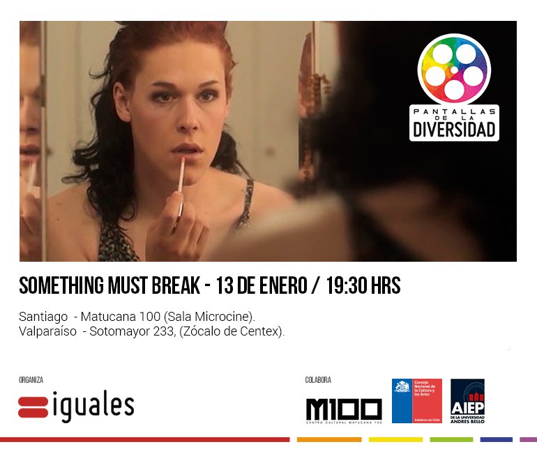IgualesChile's tweet photo. ¡Santiago y Valparaíso! Hoy no se pierdan #SomethingMustBreak en nuestras #PantallasDeLaDiversidad. ¡L@s esperamos! https://t.co/K3BCWSHnEJ