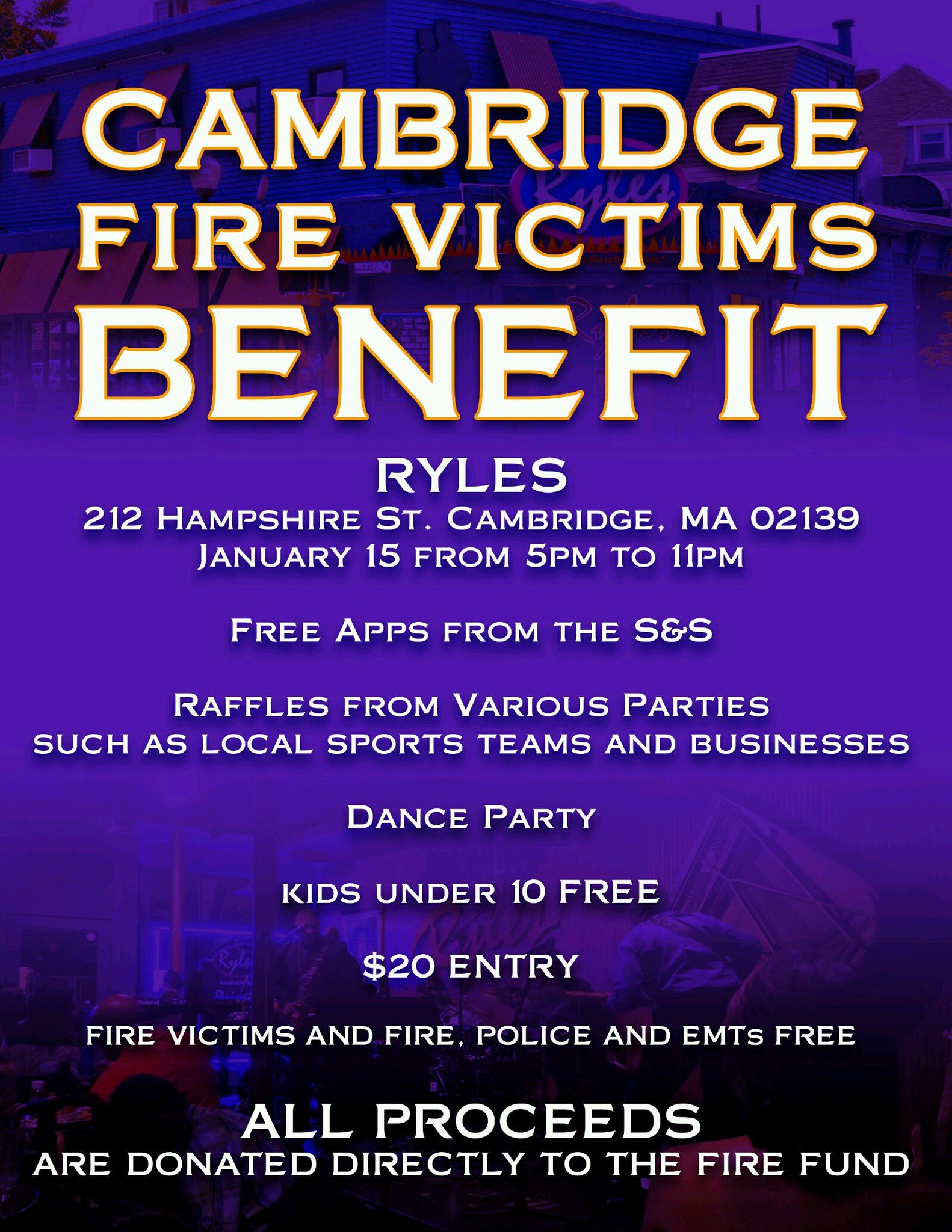 Cambridge Fire Victims Benefit Ryles 212 Hampshire Street Cambridge, MA 02139 Jan 15th 5-11pm
