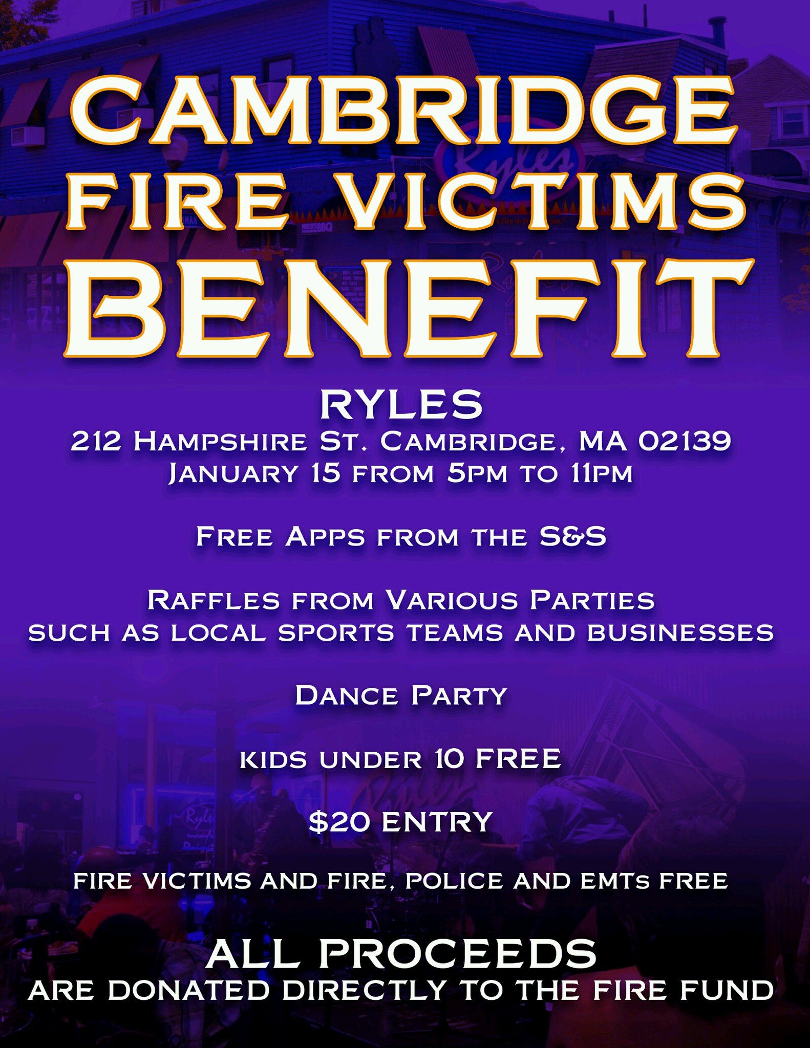 Cambridge Fire Victims Benefit Ryles 212 Hampshire Street Cambridge, MA 02139 Jan 15th 5-11pm