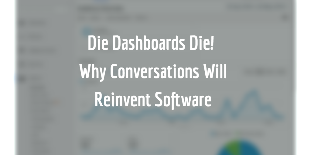 kivelisse's tweet photo. Die Dashboards Die! Why Conversations Will Reinvent #Software by @nireyal Read https://t.co/EbIL68DAsr #productdesign https://t.co/1kV20dFjCg