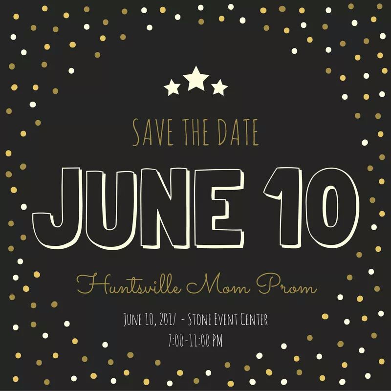 HSVMomProm's tweet photo. #SaveTheDate Huntsville Mom Prom June 10 New Location! Stone Event Center on @Campus805 More sponsorship and ticket sales soon! https://t.co/25Fuo4ytbN