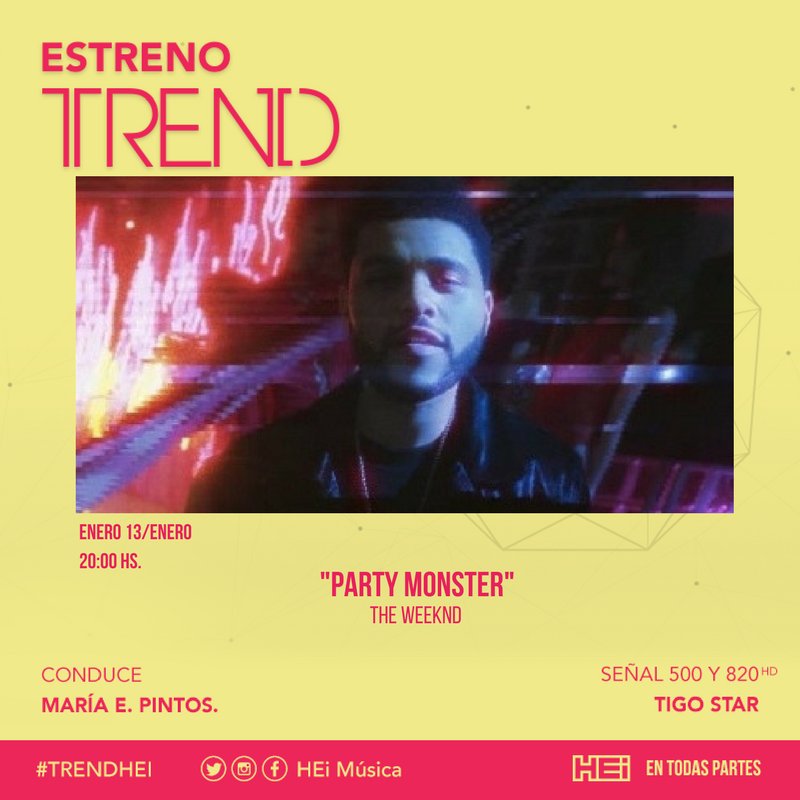 heinowpy's tweet photo. Hoy en #TrendHEi estrenamos "Party Monster" el nuevo video de @theweeknd. Prendéte a #HEiTv a partir de las 20hs. 😄 https://t.co/nNmA0EiAY9