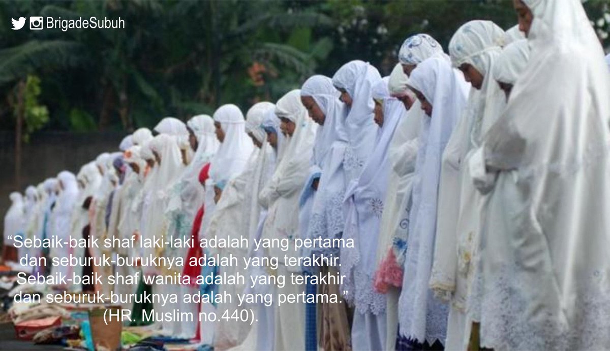 BrigadeSubuh's tweet photo. Sebaik" shaf laki" adl yg pertama &amp; seburuk"nya adl yg terakhir.Sebaik" shaf wanita adl yg terakhir&amp;seburuk"nya adl yg pertama
-HR. Muslim- https://t.co/2vgjX2Hwth