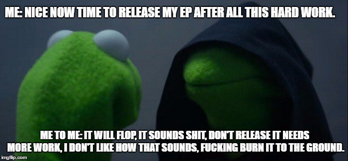 Any other Artist feel the same way? haha #kermitmeme
- Fuzz