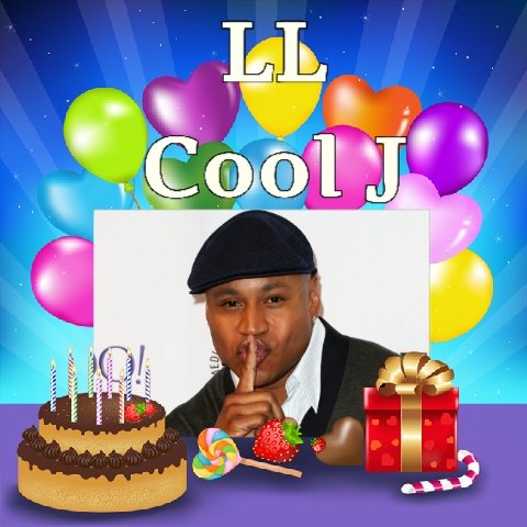 Happy Birthday LL Cool J, Holland Taylor, Jemma Redgrave, Kacey Barnfield & Carole Cook   