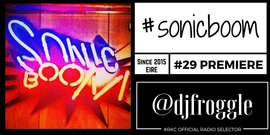 TODAY 6PM UK⚪1PM ET⚪10AM PT #sonicboom #29 PREMIERE by @djfroggle 📻on #RKC w @Gingerlyyyyyyys #BEATNIKS @inanielswims @AntiPony @BBiB