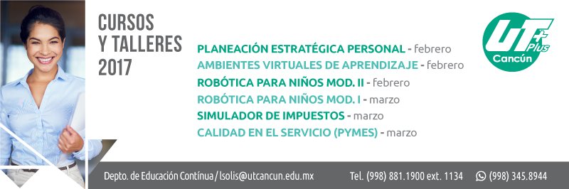 UTCancun's tweet photo. Inicia con éxito el año con los Cursos y Talleres @UTPlusCancun 2017 📲 WhatsApp (998) 345-8944 https://t.co/HaDJjOtNtv