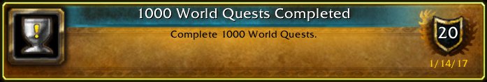 WOW_Insanity's tweet photo. I just earned the [1000 World Quests Completed] Achievement! #Warcraft https://t.co/pbIms98AV7