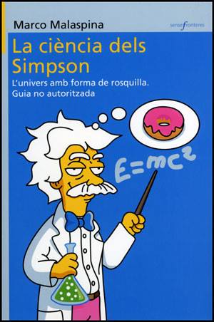 CdCienciaUV's tweet photo. "La ciència dels Simpson", llibre de Marco Malaspina https://t.co/Vd6ZgwV0Ql publicat en col·lecció 'Sense Fronteres' @CdCienciaUV @bromera https://t.co/BDQoThtEFs