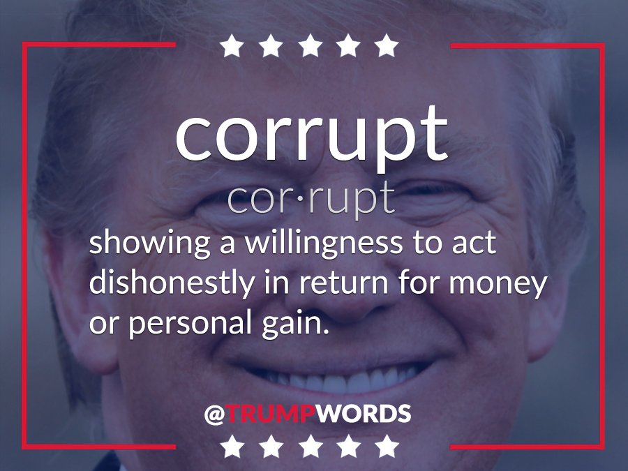 trumpwords's tweet photo. WORD OF THE DAY CORRUPT #TRUMP #TrumpPresident #maga #TRUMPWORDS #americafirst #trumptrain #TrumpPresident #DonaldTrump #Trump2017 #usa #GOP https://t.co/nsIbWeizB0