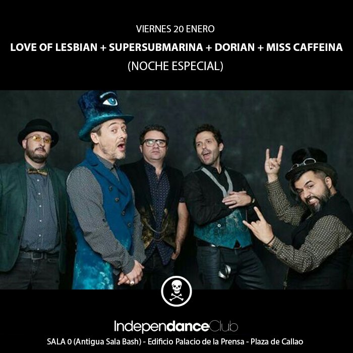 LOVE OF LESBIAN + SUPERSUBMARINA + DORIAN + MISS CAFFEINA (NOCHE ESPECIAL) - PROXIMO VIERNES 20 ENERO