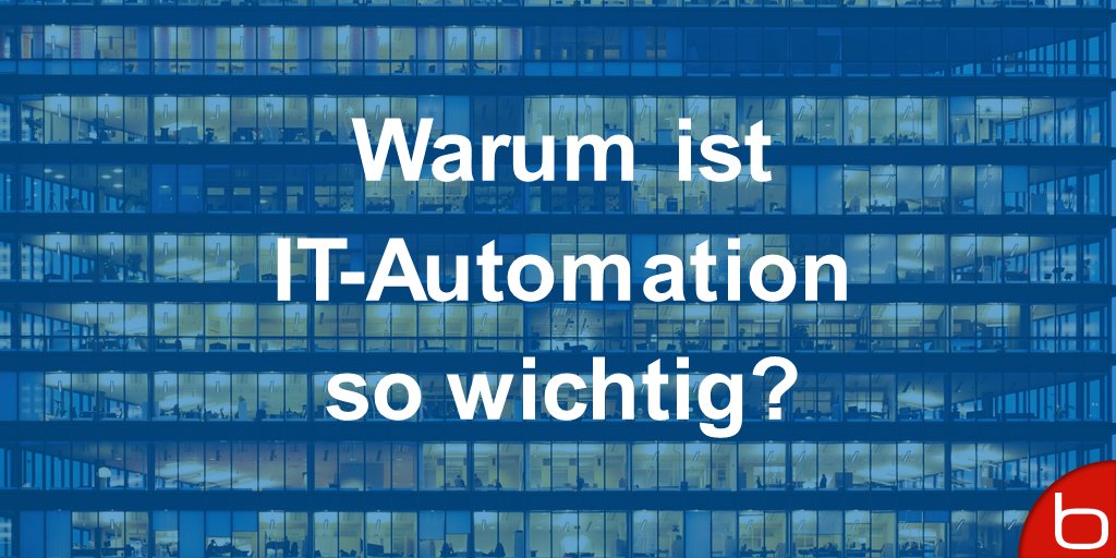 Eine Kunde berichtet: Warum ist #IT-Automation so wichtig? -  buff.ly/2i5KNvf