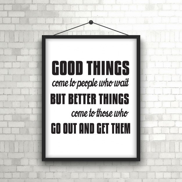 RedificeD's tweet photo. Good things come to people who wait, but better things come to those who
 out and get them
 #mondaymotivation https://t.co/rThUYq9bfK