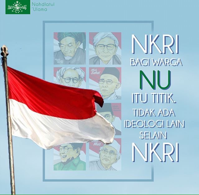 Bagi Warga NU, NKRI sudah final.