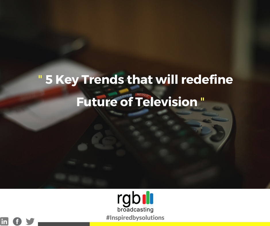 rgbbroadcasting's tweet photo. 5 Key Trends That Will Redefine the Future of Television. Read more: https://t.co/tbR5VZC9t9 #Inspiredbysolutions #OTT #IPTV #IPBroadcasting https://t.co/JDzEpGvqhW