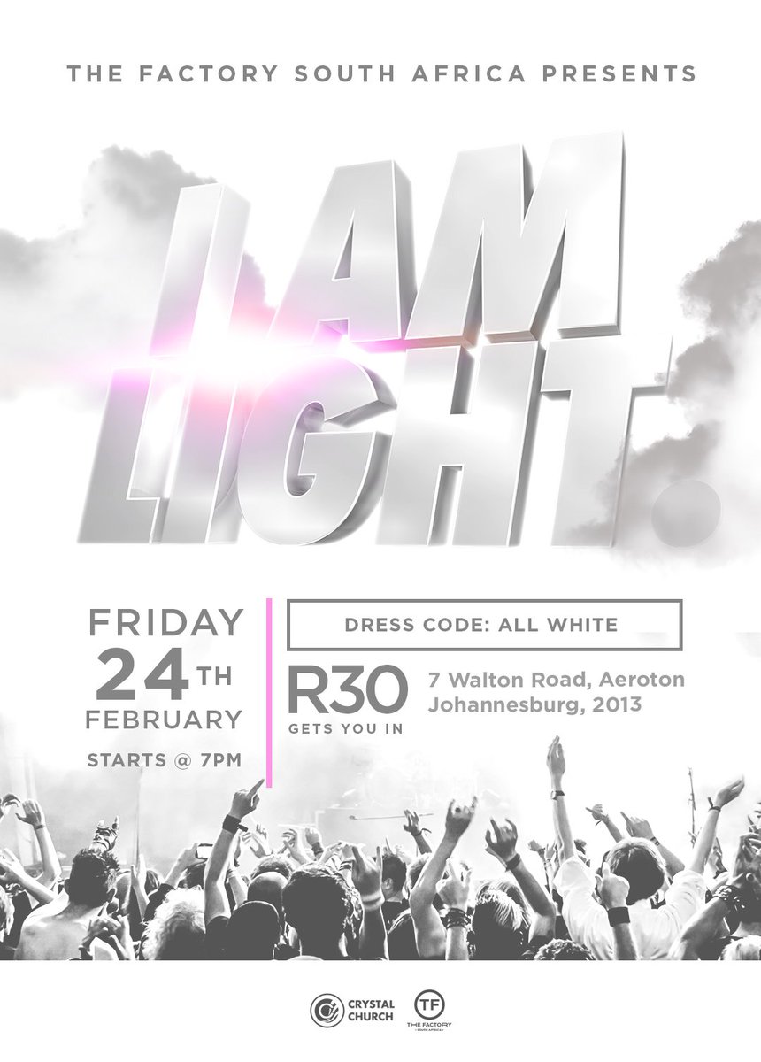 TheFactory_SA's tweet photo. The @TheFactory_SA brings you #IamLight @EventsEnt  24th Feb https://t.co/K4nqZ4zQ4h
