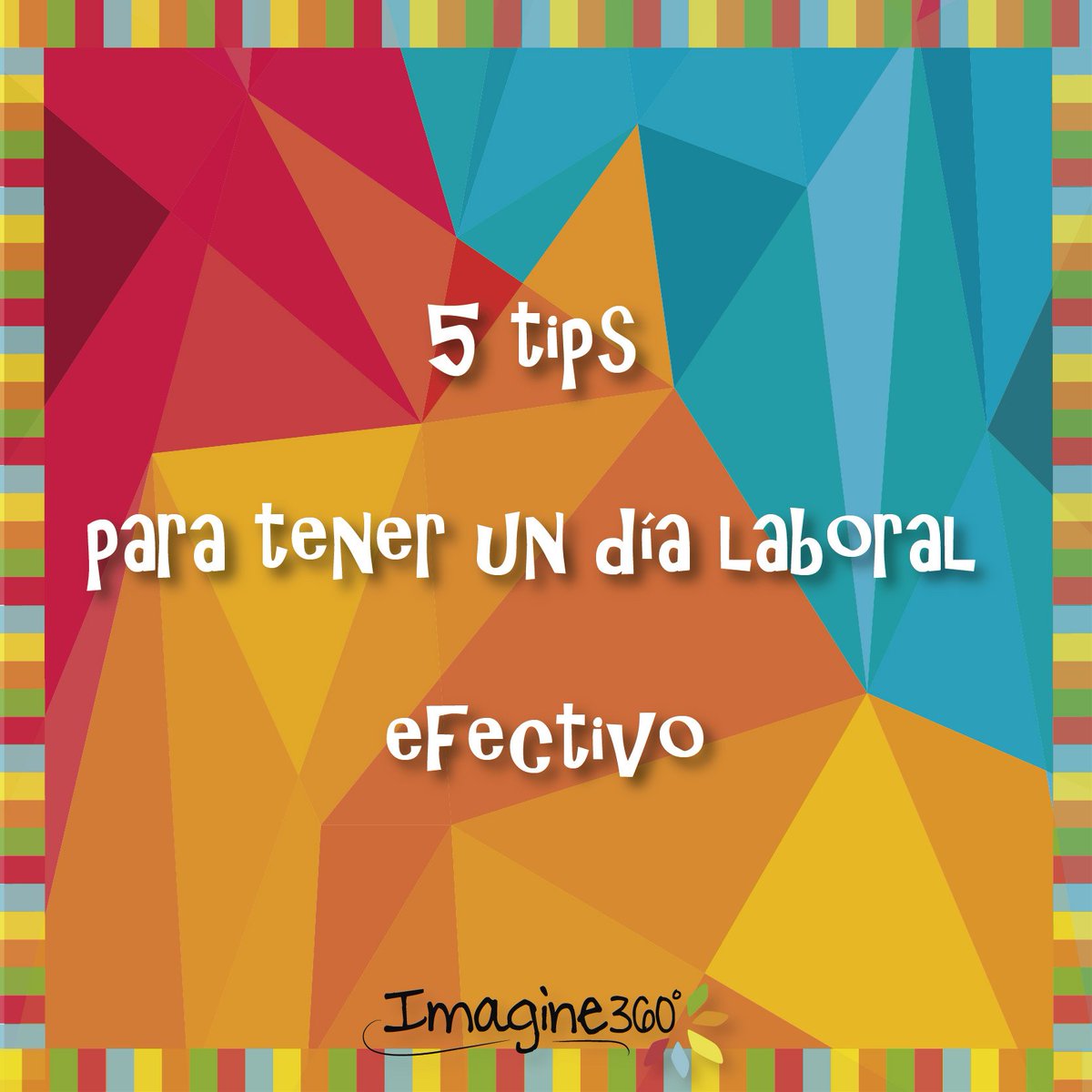 360Imagine's tweet photo. 5 #tips para tener un día laboral efectivo. Sabemos cómo hacerlo, por eso los compartimos con vos. Miralos acá: https://t.co/VRKAXzaRw1 https://t.co/bWLv1KcyE7