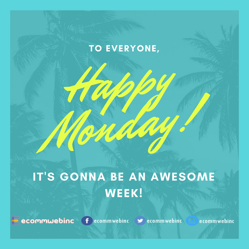 ecommwebinc's tweet photo. Happy Monday! Let's start the week right.#MotivationMonday #ecommweb https://t.co/rntQiCZitI