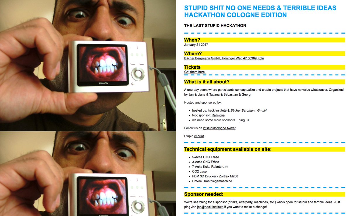 !!! HACKATHON ALERT !!!: am Samstag findet der STUPID SHIT NO ONE NEEDS &amp; TERRIBLE IDEAS HACKATHON COLOGNE EDITION stupidhackcologne.wtf