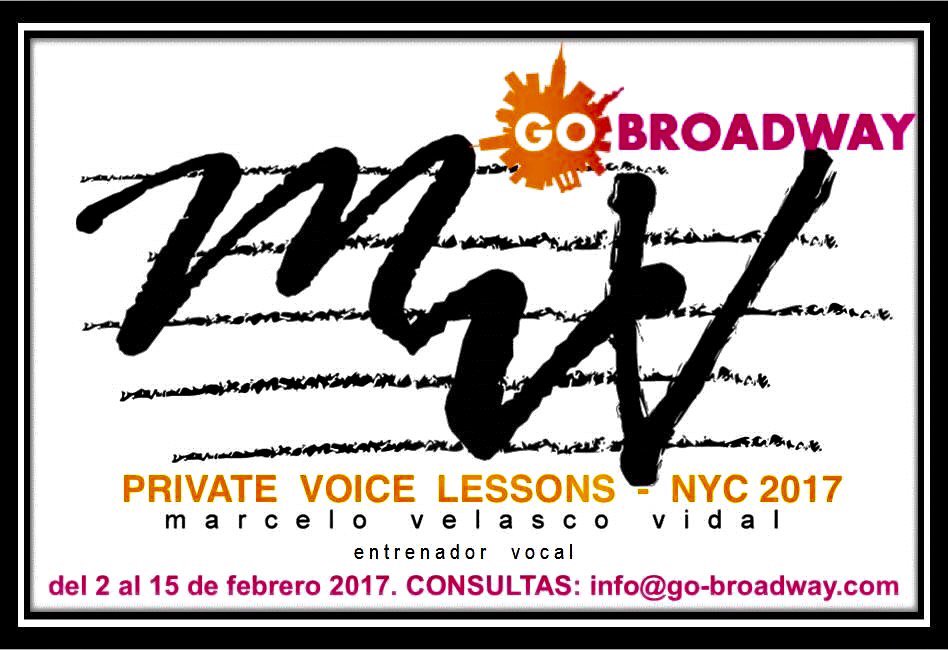Nuevamente !!!
CLASES PRIVADAS DE TÉCNICA VOCAL .
NYC . National Opera Center. Info: info@go-broadway.com.