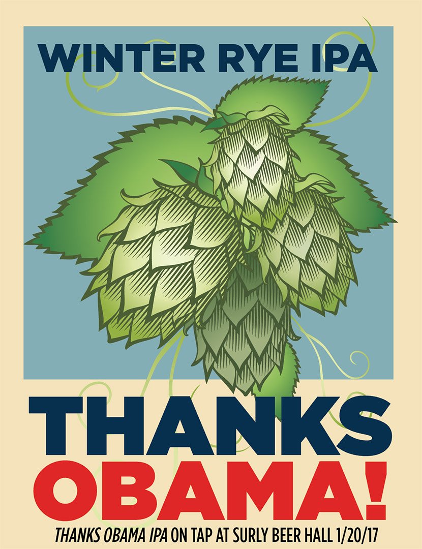 surlybrewing's tweet photo. We brewed a beer for Inauguration Day. It's called Thanks Obama. It’s a meme. It’s a beer. It’s a meme and a beer. https://t.co/6P6pXLup87 https://t.co/thUO3aFx5z