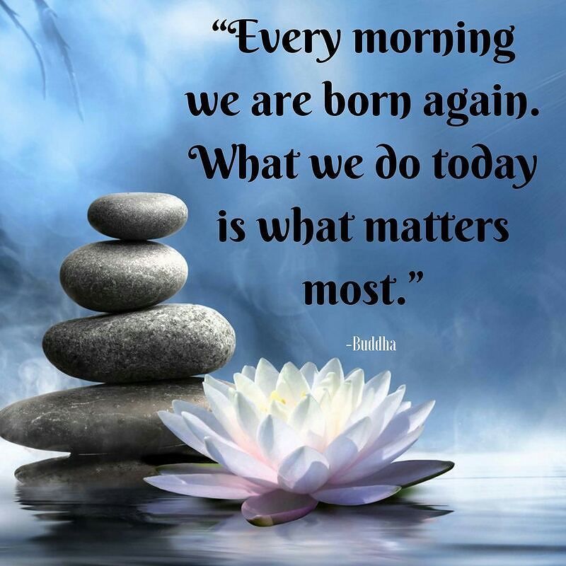Each Morning We Are Born Again Red Rain Buddha On Twitter: "Every Morning We Are Born Again. What We Do  Today Is What Matters Most. #Buddha #Buddhaquo… Https://T.co/Dg9W2Rlzjy  Https://T.co/Blaaw0Fyit" / Twitter
