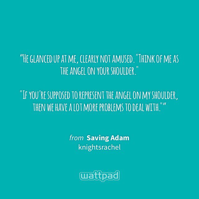 knightsrachel's tweet photo. Have you read the new Saving Adam update? 😇 #angelstatus https://t.co/BcbM0RpHA1