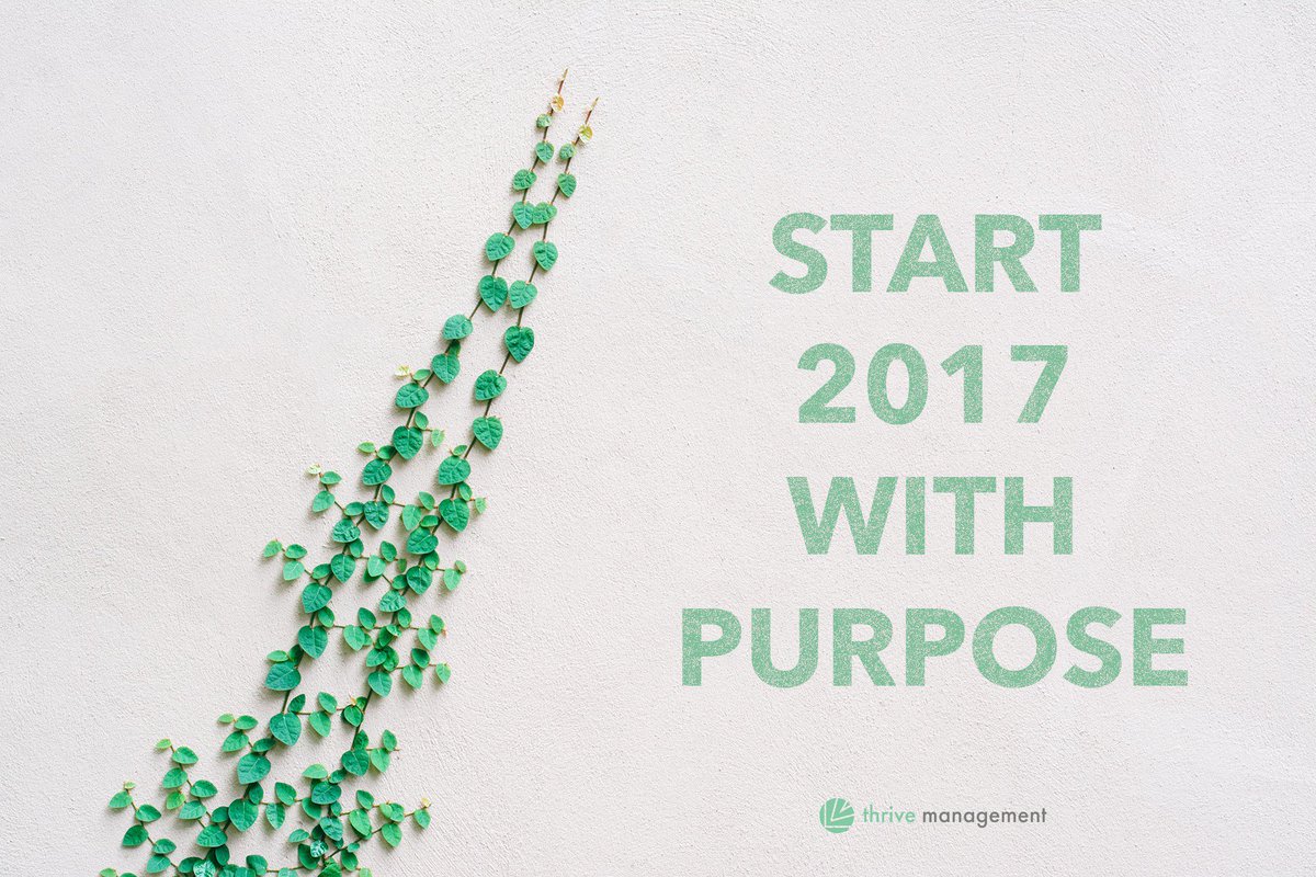 thrivem1's tweet photo. Start 2017 with Purpose https://t.co/8XKso2wlMo #blog #purpose #thrivemanagement https://t.co/oPEHdxA2n7