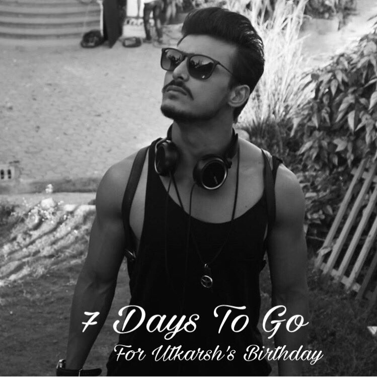 7 Days To Go #UtkarshGuptaBirthdayWeek