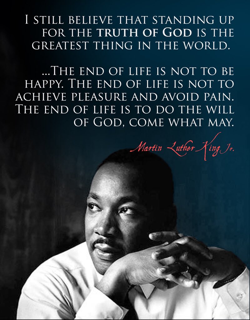 Martin Luther King, Jr. quote: I still believe that standing up for the truth of