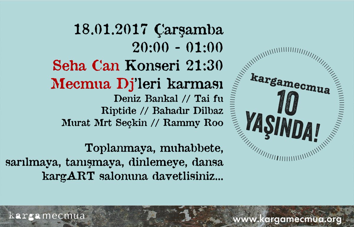 #kargamecmua10 yaşına bastı. Yarın <a href="/kargart/">kargART</a> salonunda toplanıyoruz. Mecmua dj'leri sesleri döndürecek, #SehaCan şarkılarını seslendirecek,