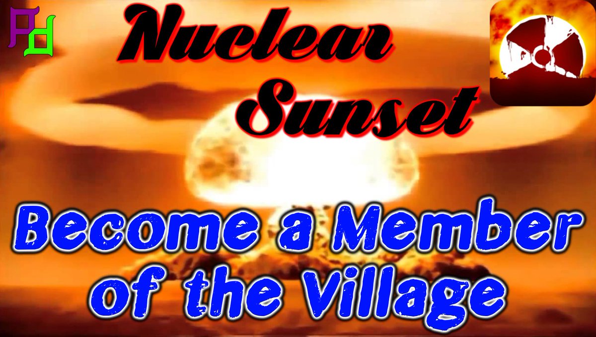 #NuclearSunset how to become a member of the village.
youtu.be/a4RFH6F4VDI