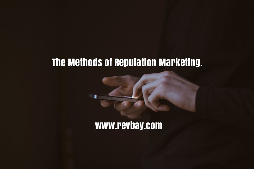 The Methods of Reputation Marketing. > revbay.com/gallery/revbay…