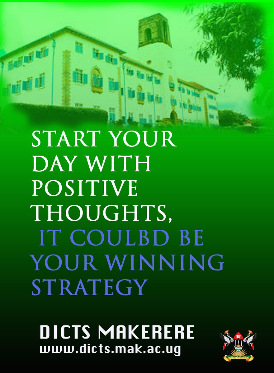 DICTSMakerere's tweet photo. GoodMorning Tweeps @MakerereU The way u start ur day matters, #HAVEPOSITIVETHOUGHTS #KeepItAtICT #BuildForTheFuture @alitamos @RoySsemboga https://t.co/H1H8cjajka