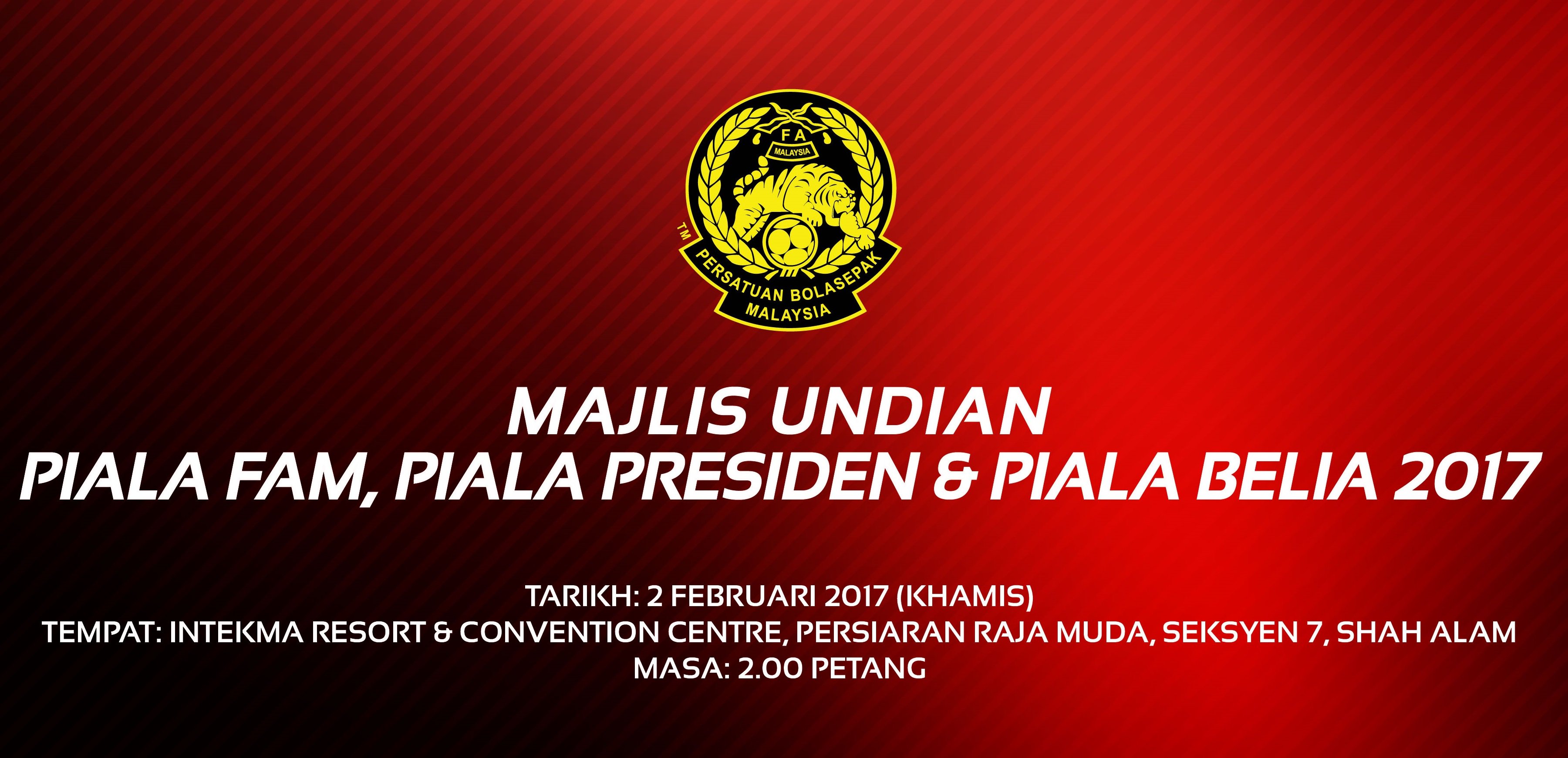 Fa Malaysia V Twitter Info Majlis Undian Akan Berlangsung 2 Februari 2017 Sebelum Sepak Mula Piala Fam 19 Feb Piala Presiden 23 Feb Amp Piala Belia 26 Feb Https T Co Yqsd5ifvbw Twitter