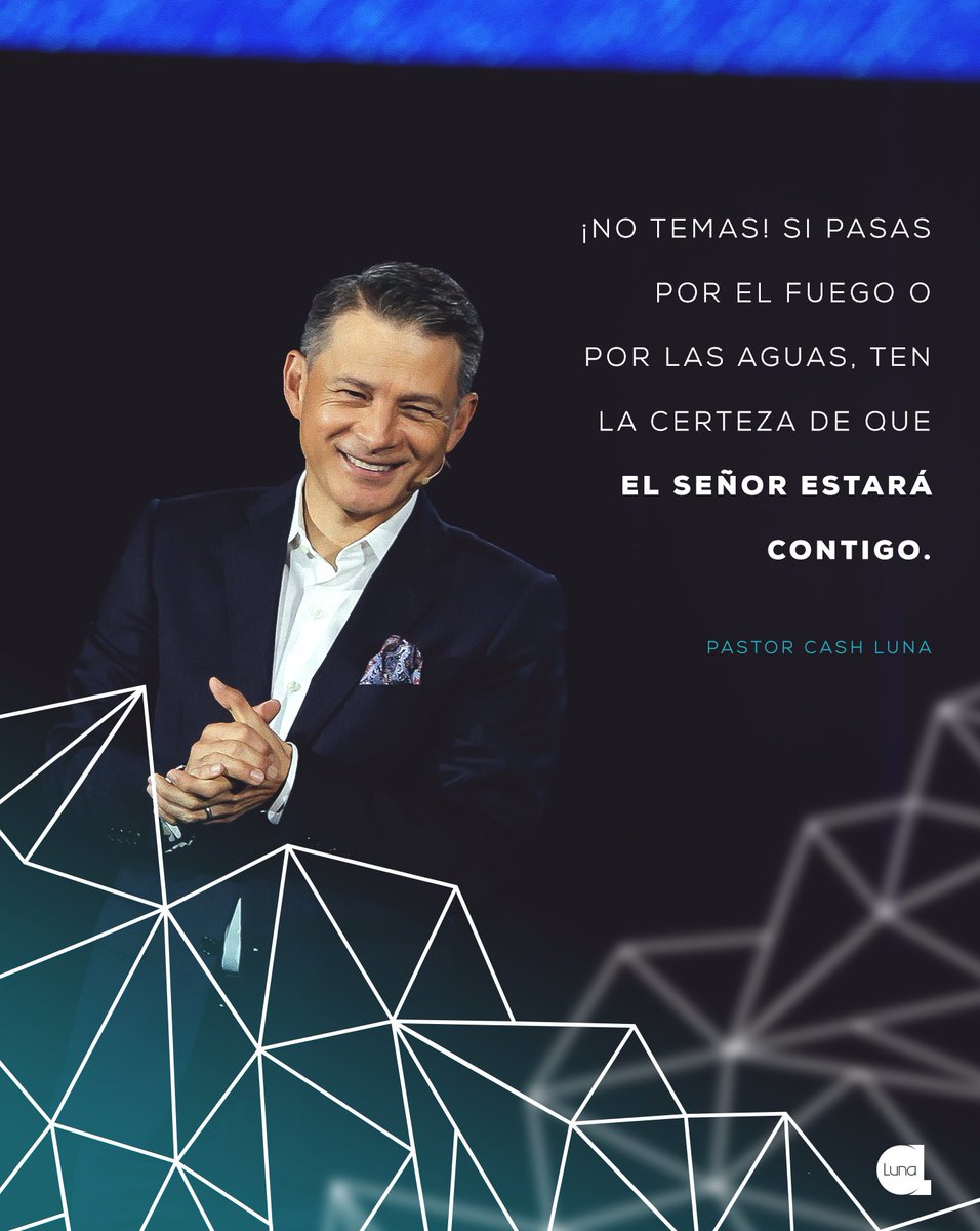 PastorCashLuna's tweet photo. ¡No temas! Si pasas por el fuego o por las aguas, ten la certeza de que el Señor estará contigo. https://t.co/oVhzP3aoaO
