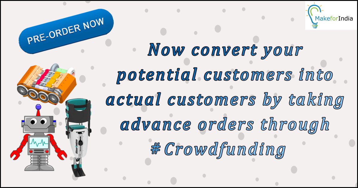 Make_for_India's tweet photo. Now get the advance order for your product with Pre-Order method on https://t.co/yVX58od6Lo #crowdfunding #MakeforIndia #Innovation #idea https://t.co/qmmlkRqodm
