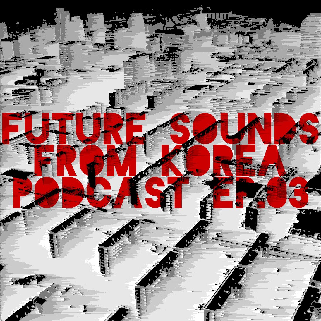 Episode 3 of the Future Sounds from Korea podcast. Coming soon.