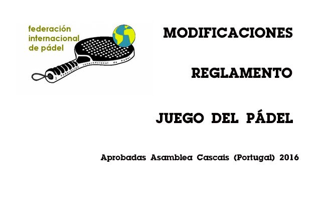 padelfederacion's tweet photo. #ReglamentoJuego Modificaciones del Reglamento de Juego del #Pádel aprobadas en la Asamblea Cascais 2016 @padelfip 👉https://t.co/36l1nUTbPJ https://t.co/zf0ReExFe4