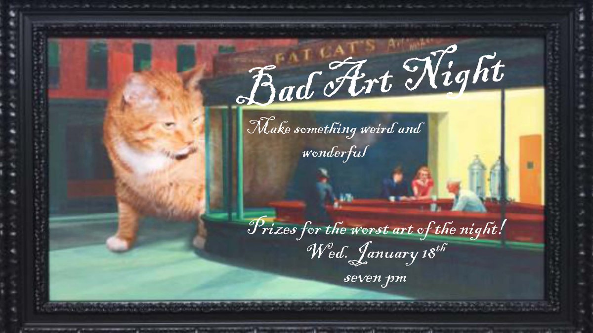 Bad art night tonight in Woodland lodge!