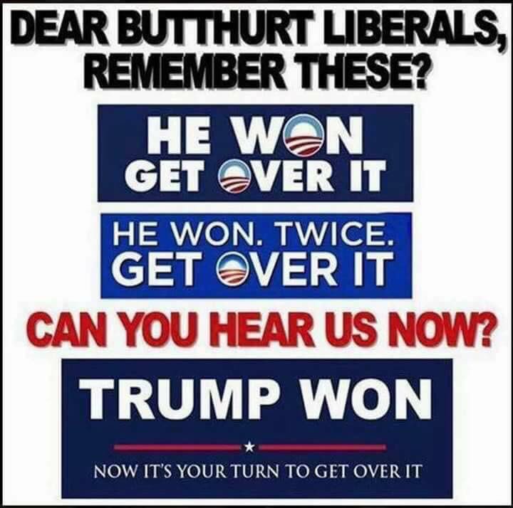 thatgiirl30's tweet photo. Dear #butthurtliberals rememeber this? Now it's your turn to get over it. @realDonaldTrump won. Get over it. #liberals #delicatesnowflakes https://t.co/2lLnC6VfCr