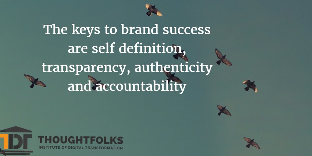 Thoughtfolks's tweet photo. "The keys to brand #success are self definition, transparency, authenticity and accountability"| #DigitalMarketing #GrowthHacking #Digital https://t.co/apLCjF0Jop