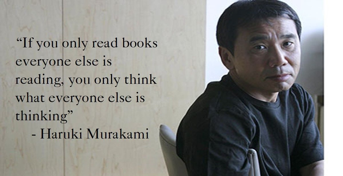 book_podcast's tweet photo. #BookPodcast #DailyQuote: "If you only read #books everyone else is #reading,you only think what everyone else is thinking.–#HarukiMurakami https://t.co/OyLfmN3Js1