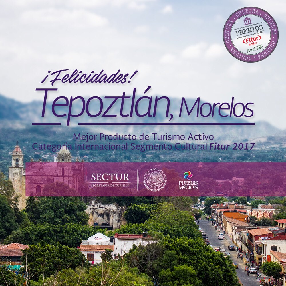 SECTUR_mx's tweet photo. Tepoztlán, Morelos fue ganador del premio Fitur 2017 como Mejor Producto Turístico. Felicidades a todos los que hicieron posible este logro! https://t.co/HITN4i0l84
