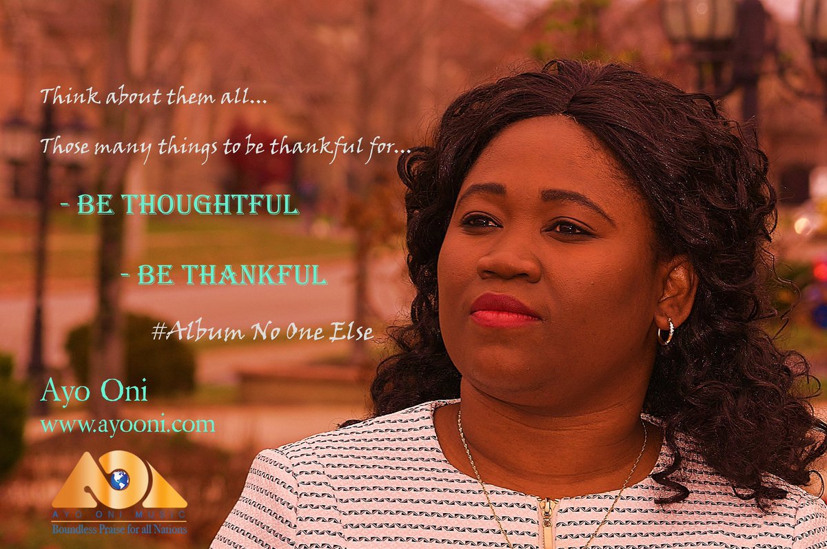 AyoOniMusic's tweet photo. Thank You Lord! #Gratitude, #Gratefulheart, #NoOneElse, #GospelMusic, #GospelAlbum, #AyoOniMusic, #BoundlessPraise, #AyoOni https://t.co/1tMyOGtp3n