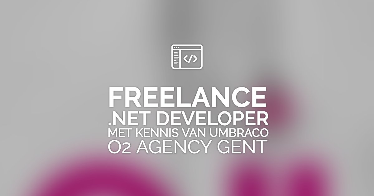 Freelance .NET Developer met kennis van Umbraco - O2 Agency #Gent bit.ly/2jvYQOI #bejobs #freelance