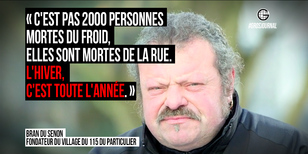 LePestacle's tweet photo. "C'est pas 2000 personnes mortes du froid, elles sont mortes de la rue." - Brann du Senon au #GrosJournal https://t.co/EC7K71kIgo https://t.co/rDbIM3zefL