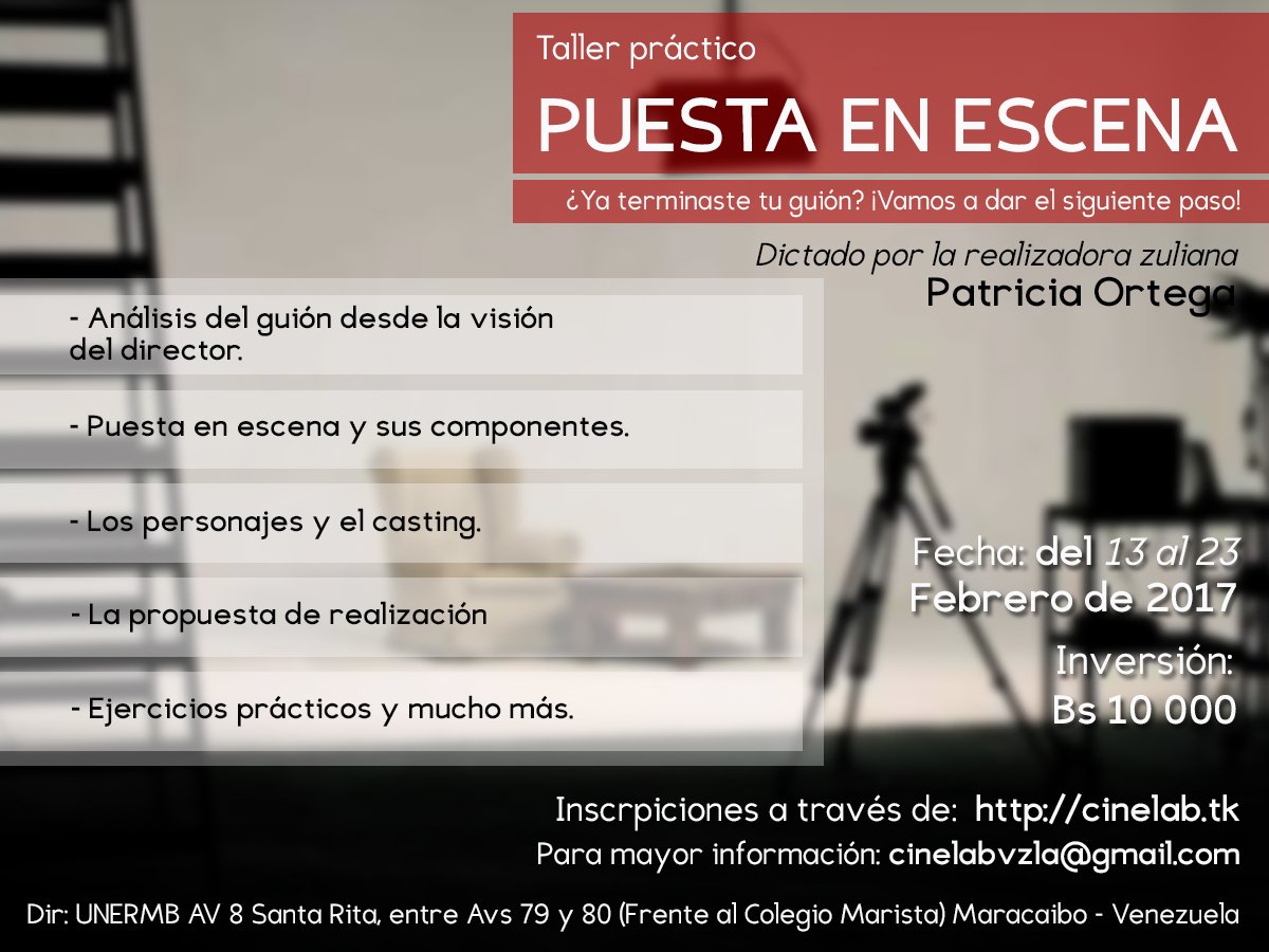 Abiertas las inscripciones para el TALLER PRÁCTICO DE PUESTA EN ESCENA en #Maracaibo. Ingresa en cinelab.tk e inscríbete!